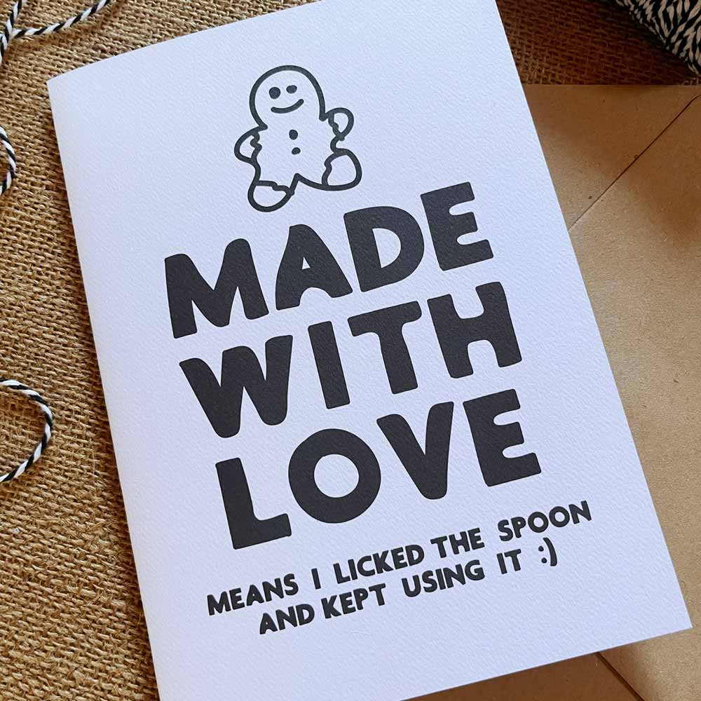 Sheridan Eveline A5 Oversized Christmas Greeting Card - Made With Love Mean I Licked The Spoon And Kept Using It